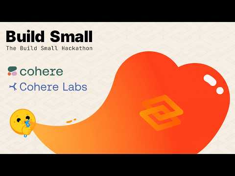 Build Small with Cohere Labs